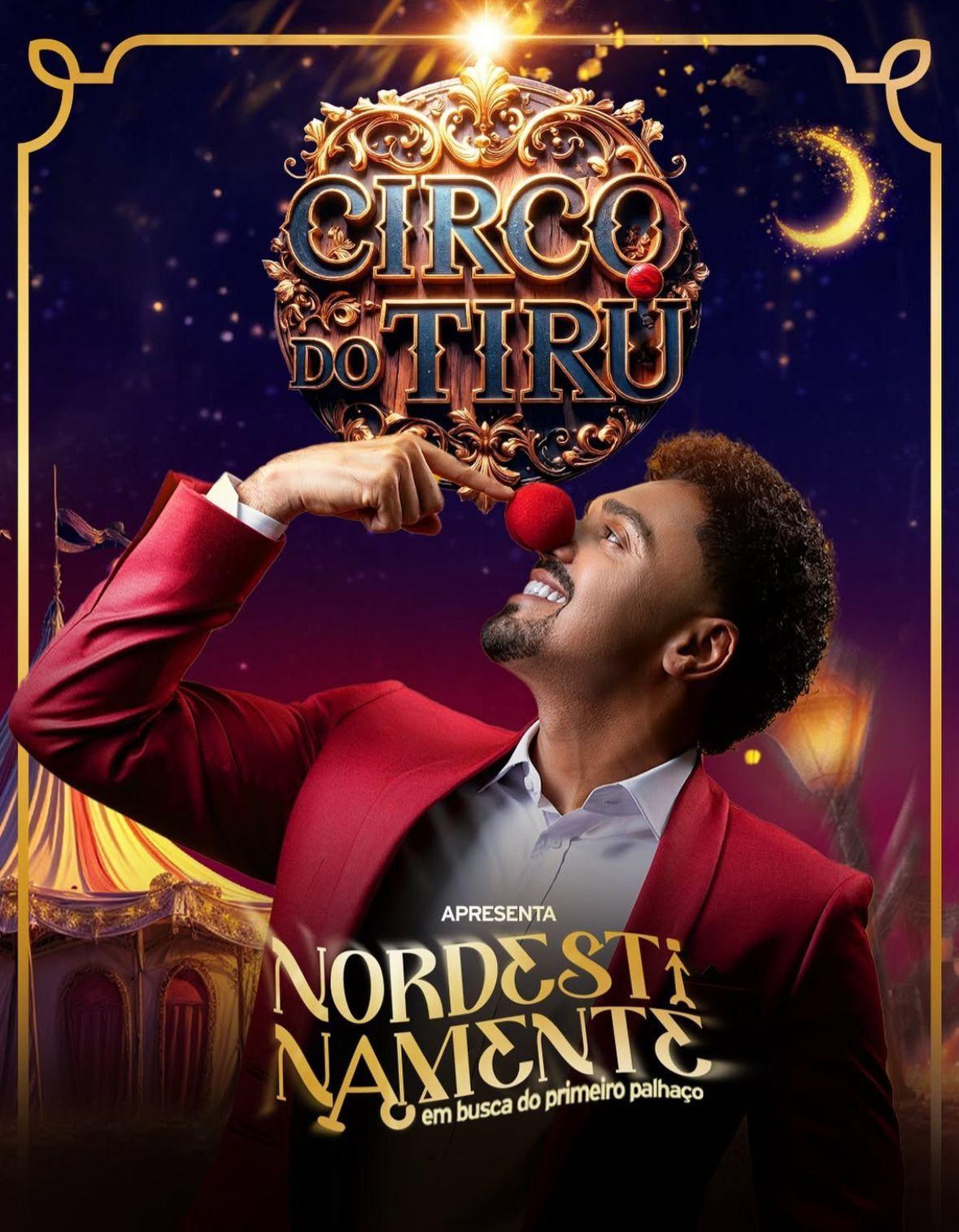 Tirullipa estreia nova temporada do Circo do Tiru neste sábado (12), no Beach Park, com homenagem à cultura nordestina