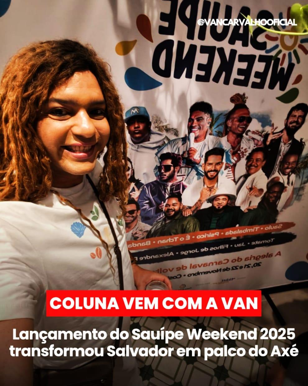 A Presença de Van Carvalho do Portal Jbn Bahia no Lançamento do Sauípe Weekend 2025 Transforma Salvador em Palco do Axé