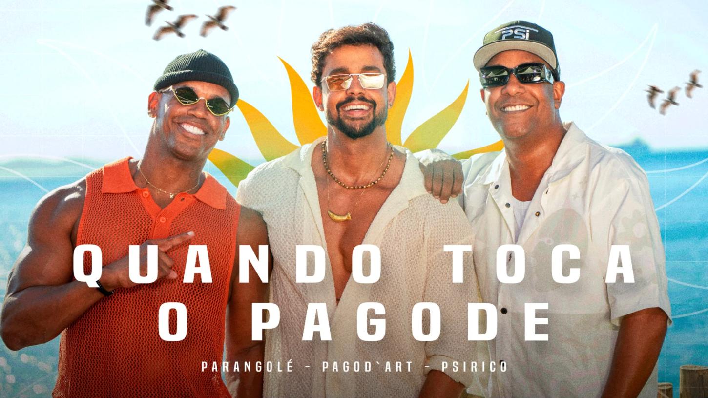 Parangolé, Psirico e Pagod’art lançam clipe de “Quando Toca Pagode” nesta quinta (8)