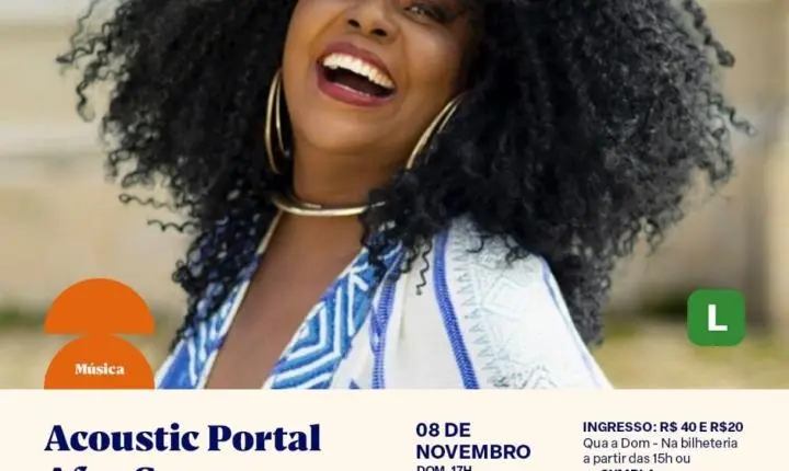 Claudya Costta apresenta o espetáculo Acoustic Portal Afro Sonoro no Mês da Consciência Negra, em Salvador