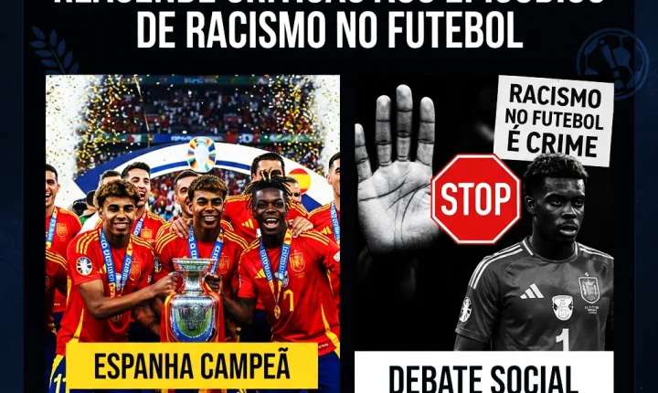 Espanha é campeã e resultado reacende críticas aos episódios de racismo no futebol